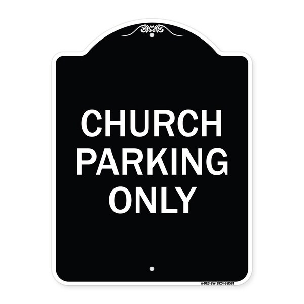 Designer Series-Church Parking Only, Black & White Heavy-Gauge Aluminum, 24" x 18", BW-1824-9858